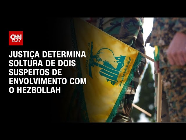 Justiça determina soltura de dois suspeitos de envolvimento com o Hezbollah | CNN NOVO DIA