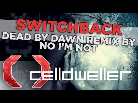 Video thumbnail for Switchback [No I’m Not Remix]