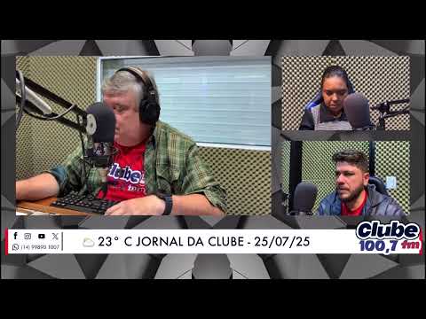 Jornal da Clube - 25/07/2025 - Edição do Almoço