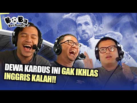 THE PANGERAN "INGGRIS LEBIH LAYAK DI FINAL DARI PADA PRANCIS" | BOBA EPS 184