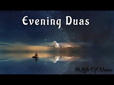 Evening Duas In Full- Adhkar and Dhikr. Relaxing recitation. Heart Soothing Voice ❤️