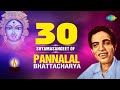 30 Shyama Sangeet Of Pannalal Bhattacharya পান্নালাল ভট্টাচার্�