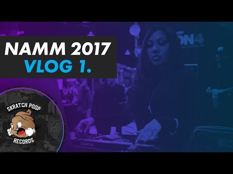Skratch Poop Vlog 01 - Namm 2017 - Scratch Dj Adventure - Turntablist - DJ Idea DJ Lok ft Sen Dog