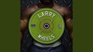 Larry Wheels Music Video