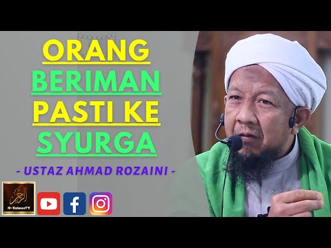 Ustaz Ahmad Rozaini - ORANG BERIMAN PASTI KE SYURGA