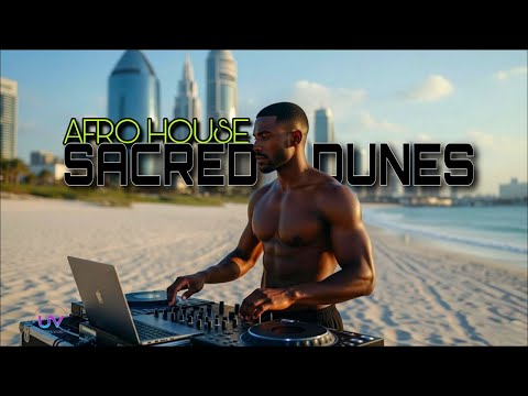 [ Sacred Dunes ] – [ Afro House ] | UltraVibe 2026