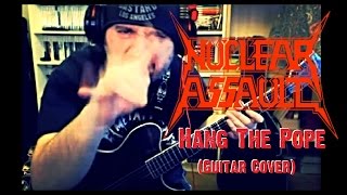 Nuclear Assault - Hang The Pope (Guitar Cover)
