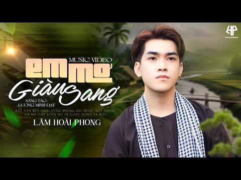 Em mơ giàu sang (Hai chữ giàu sang 2) - Lâm Hoài Phong