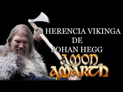 La Herencia Vikinga de Johan Hegg - Amon Amarth