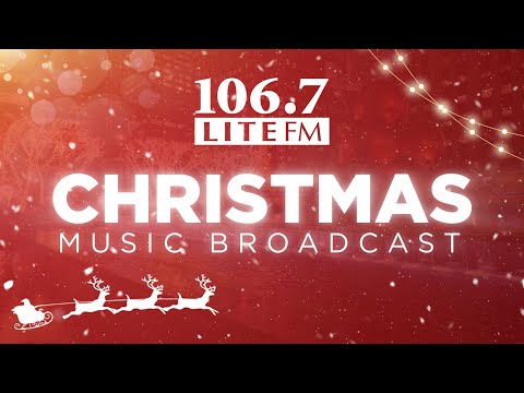 106.7 Lite FM | Christmas Music Broadcast 🔴 LIVE 2024 - Christmas Eve Special
