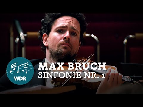 Max Bruch - Sinfonie Nr. 1 Es-Dur op. 28 | Cristian Măcelaru | WDR Sinfonieorchester