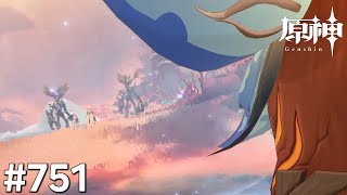 [原神]#751 星と深淵を目指せごっこ 本日の主役は「世界任務 命の在る場所で!」