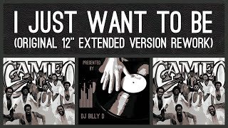 Cameo - I Just Want to Be (Original 12” Extended Version Rework)