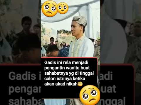 gadis ini rela jadi pengganti pengantin sahabatnya yang di tinggal kabur calon istrinya