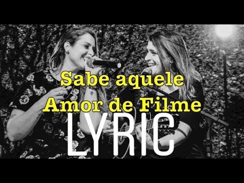 Lyric "Amor de Filme" (AUTORAL Keila e Larissa)