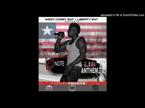 C-Note - Lib Anthem [Prod.A.Fo4doe] (NEW MUSIC 2017)