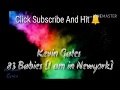 Kevin Gates - 83 Babies [I am in New York witt it] (Lyrics)