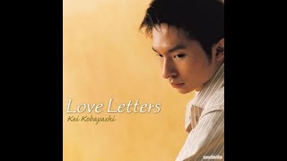 LOVE LETTERS  - Kei Kobayash