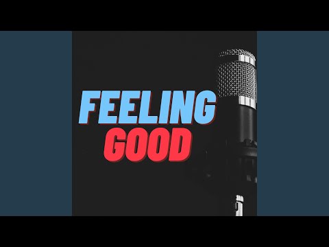 Feeling Good