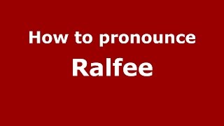 How to pronounce Ralfee
