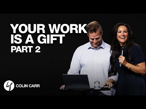 The Power of Work: Part 2 | Colin Carr | Life of Faith Church