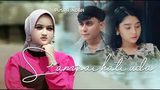 Download lagu Puspa Indah - Sampai Hati Uda ( Msuic Video) mp3 Download lagu Puspa Indah - Sampai Hati Uda ( Msuic Video) mp3
