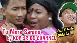 Download lagu parodi india Tu Mere Samne by KOPI2RIBU channel || REACTION ngakak parah mp3