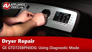 GE Dryer GTD72EBPN0DG - Diagnostic Mode & Error Codes