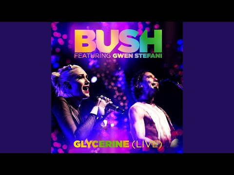Glycerine (Live) (feat. Gwen Stefani)