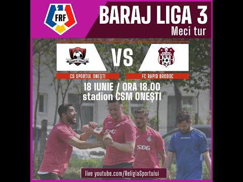LIVE #FOTBAL - Baraj Liga 3: Sportul Onesti - Rapid Brodoc | MANSA TUR [I]