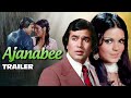 AJANABEE Movie Trailer Rajesh Khanna Zeenat Aman Hindi Movie Trailer