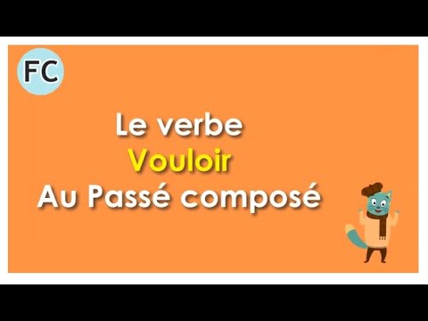 Le verbe Vouloir au Passé Composé - To want Compound Tense - French Conjugation