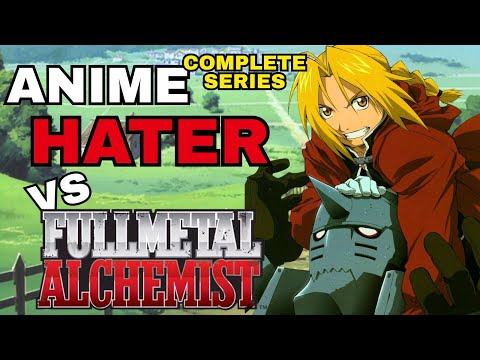 Anime Hater vs Fullmetal Alchemist Brotherhood