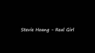 Stevie Hoang - Real Girl