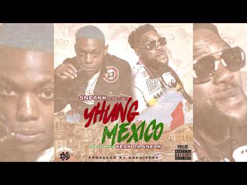 Sneakk of SOB x RBE x Keak Da Sneak - Yhung Mexico (p. Architeks)