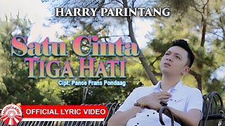 Download lagu Harry Parintang - Satu Cinta Tiga Hati | Lagu Indonesia Bikin Baper [ Lyric Video HD] mp3