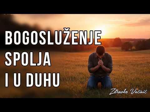 Bogosluženje spolja i u duhu, Zdravko Vučinić