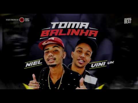 MC Vini VK e Mc Niel - Toma Balinha