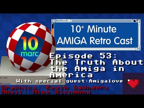 10MARC Episode 53 - The Truth About the Amiga in America