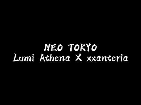 Lumi Athena X xxanteria - NEO TOKYO (Unreleased) #krushfunk