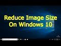 How To Reduce Image Size On Windows 10