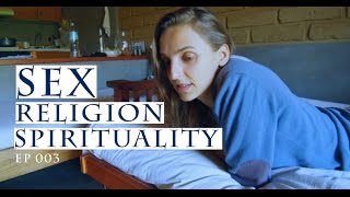 EP 003 Sex, Religion, Spirituality. / Sasha Cobra