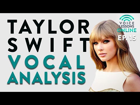 Taylor Swift Vocal Analysis - Voice Lessons Online Ep. 15