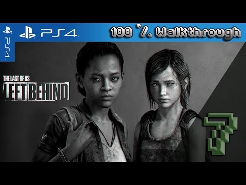 The Last Of Us: Left Behind: Remastered - 100% Walkthrough: Part 7 (Grounded + All Collectibles)