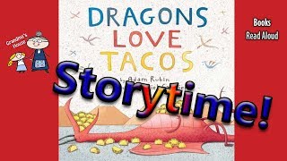 Storytime! ~ DRAGONS LOVE TACOS Read Aloud ~ Story Time ~ Bedtime Story Read Along Books