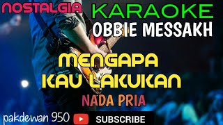 Download lagu MENGAPA KAU LAKUKAN || OBBIE MESSAKH || KARAOKE COVER YAMAHA PSR mp3