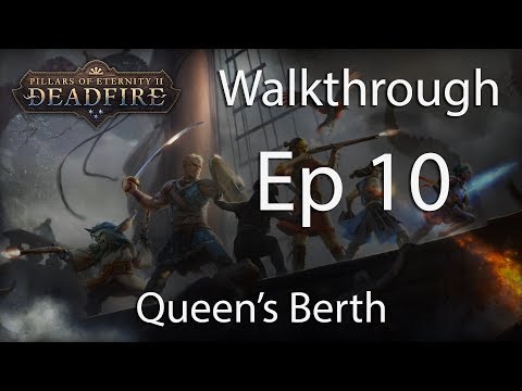 Pillars of Eternity 2 POTD Walkthrough - E10 Queen’s Berth