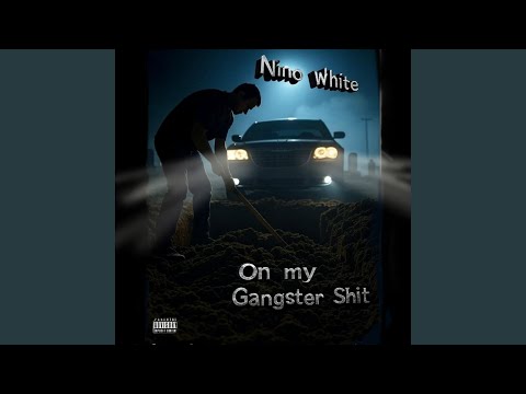 On my Gangster Shit