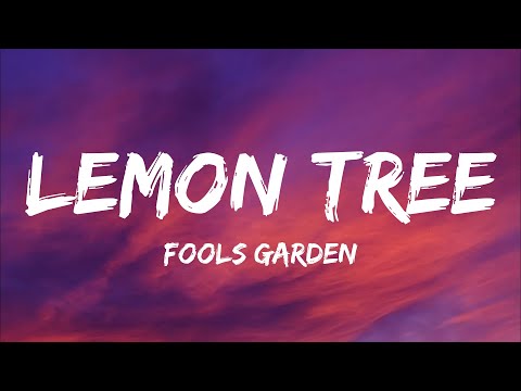 Fools Garden - Lemon Tree (Lyrics)