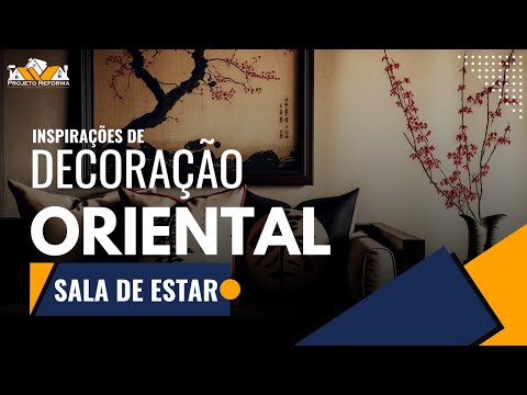Sala de Estar Oriental: Transforme sua Casa em um Oásis Zen